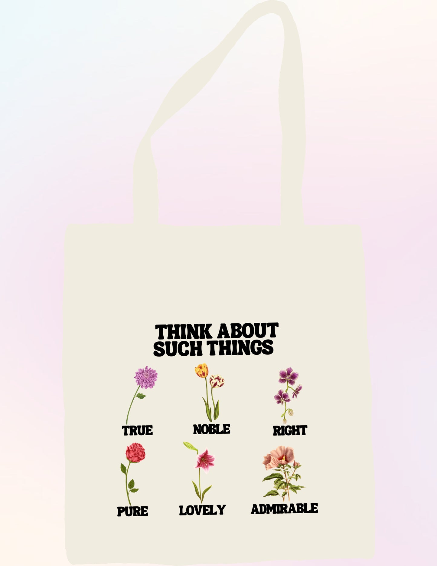 THINK ABOUT SUCH THINGS FLORAL  FAITH-BASED TOTE BAG