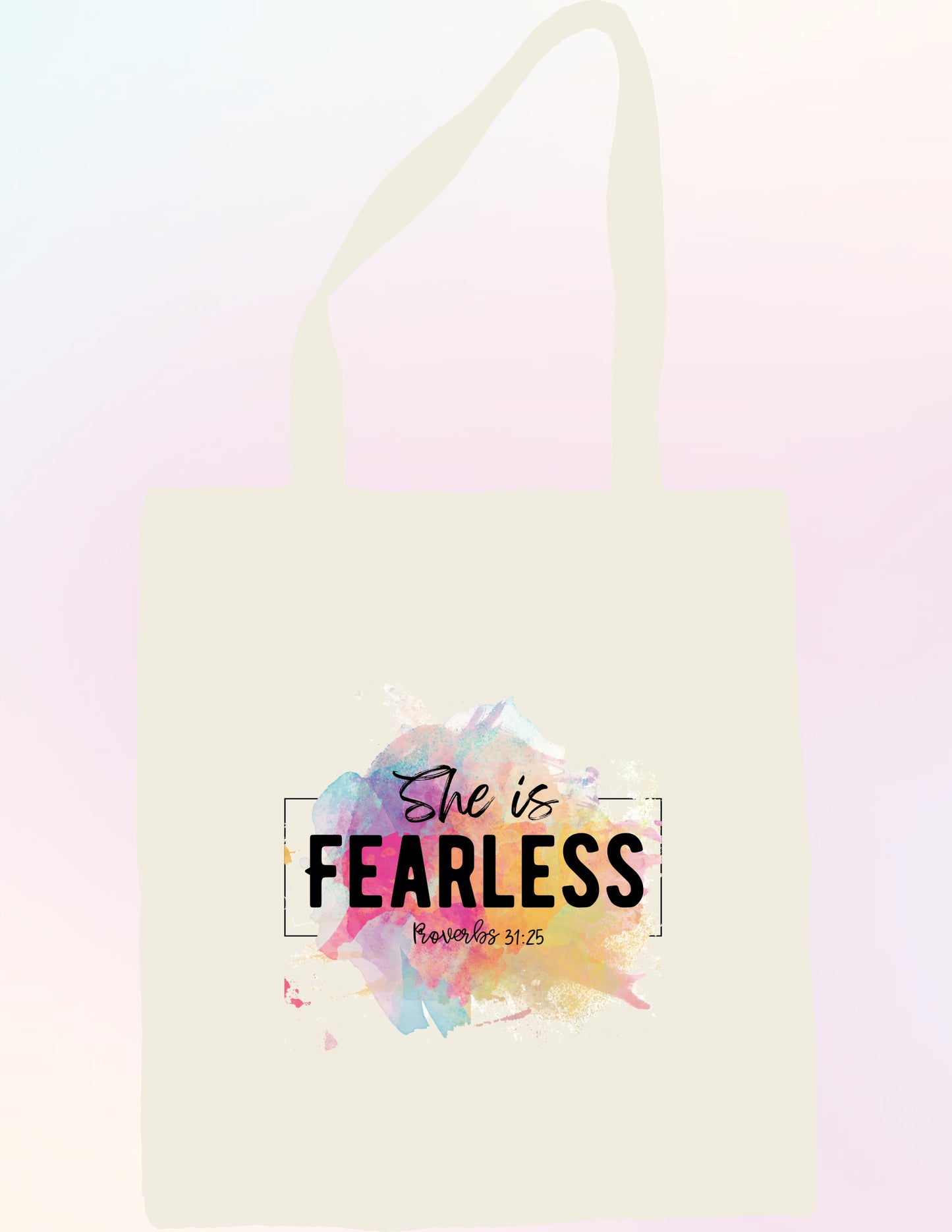 SHE IS FEARLESS PROVERBS 31:25 COLOR SPLASH FAITH-BASED TOTE BAG