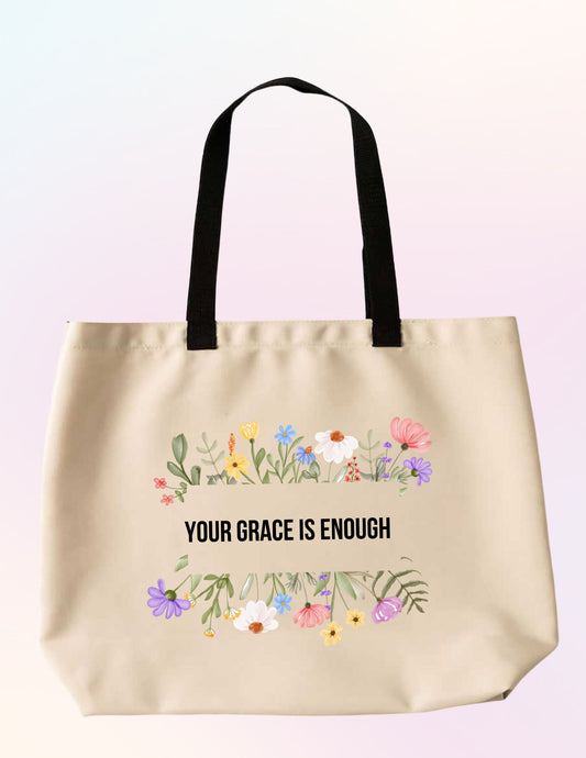 YOUR GRACE IS ENOUGH FLORAL FAITH-BASED TOTE BAG.