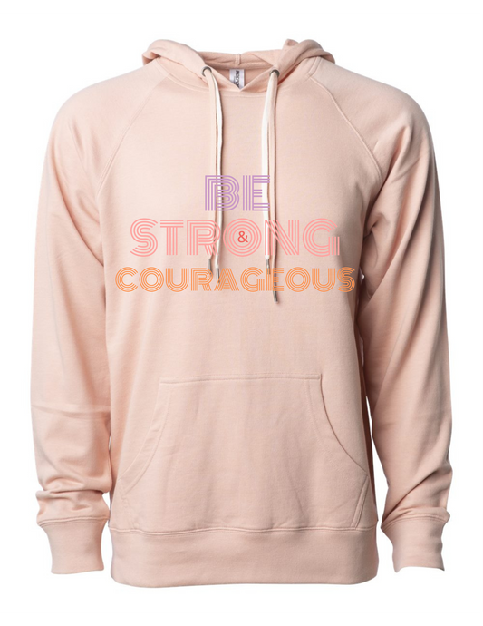 FAITH-BASED "BE STRONG AND COURAGEOUS" DOUBLE DRAWSTRING BLUSH HOODIE