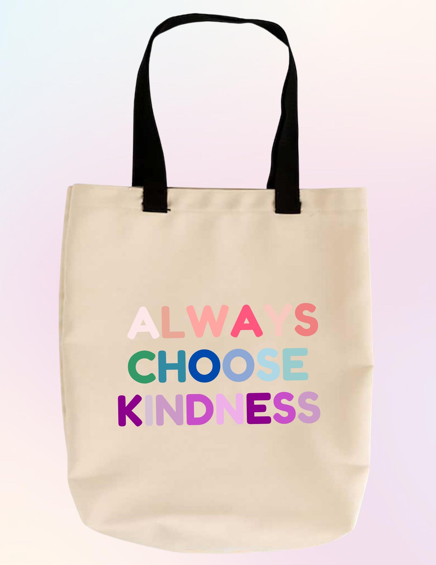 ALWAYS CHOOSE KINDNESS TOTE BAG