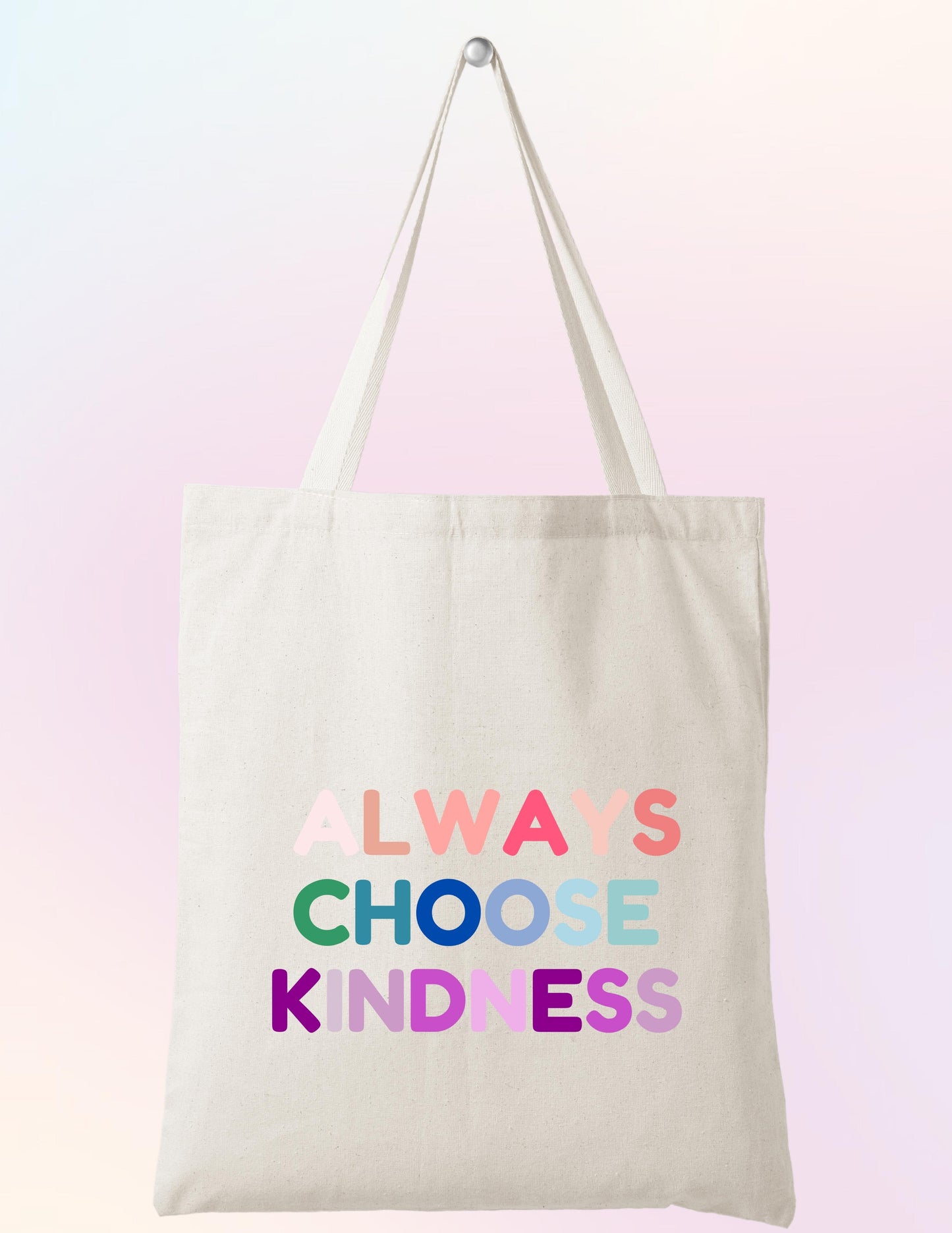 ALWAYS CHOOSE KINDNESS TOTE BAG