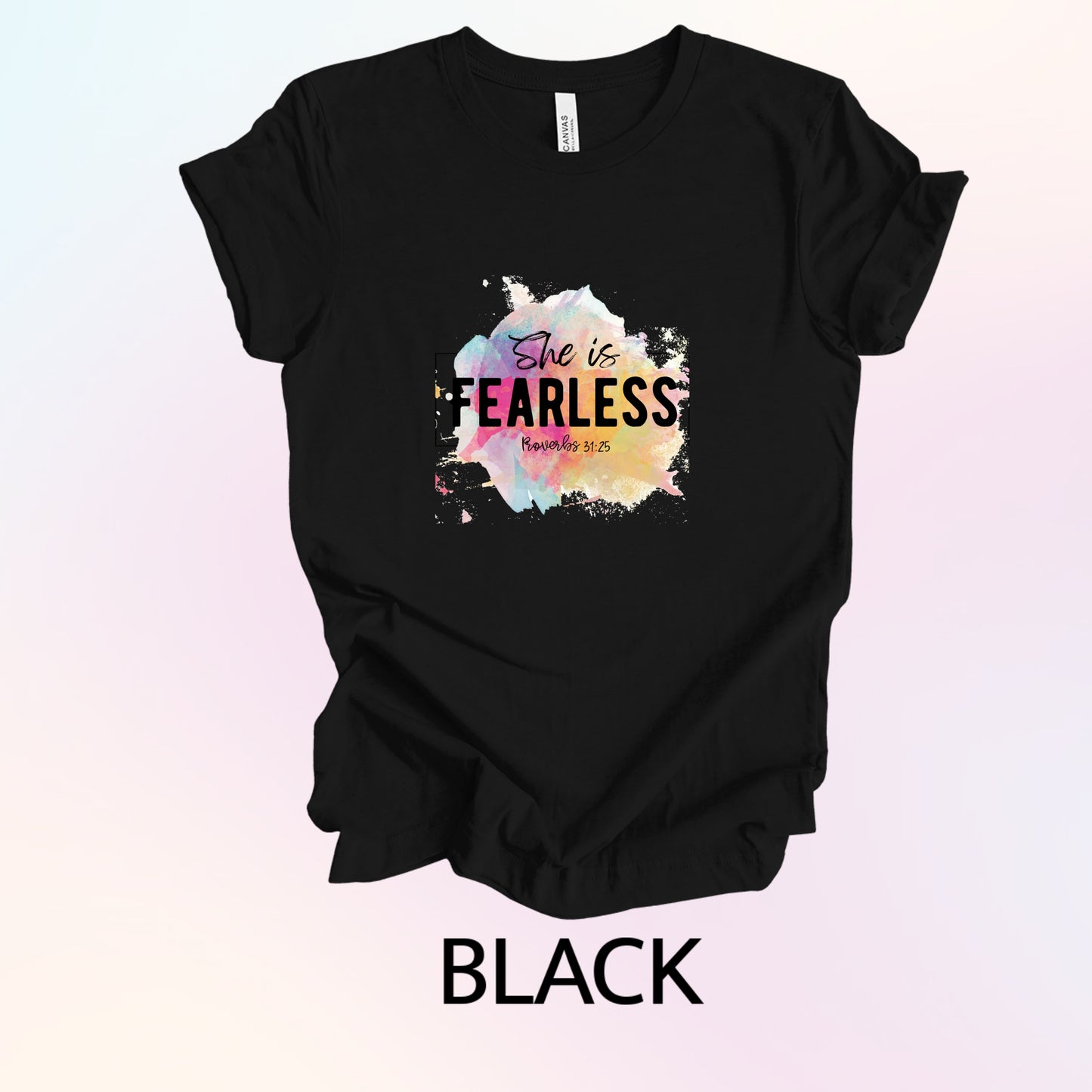 SHE IS FEARLESS PROVERBS 31:25 T-SHIRT