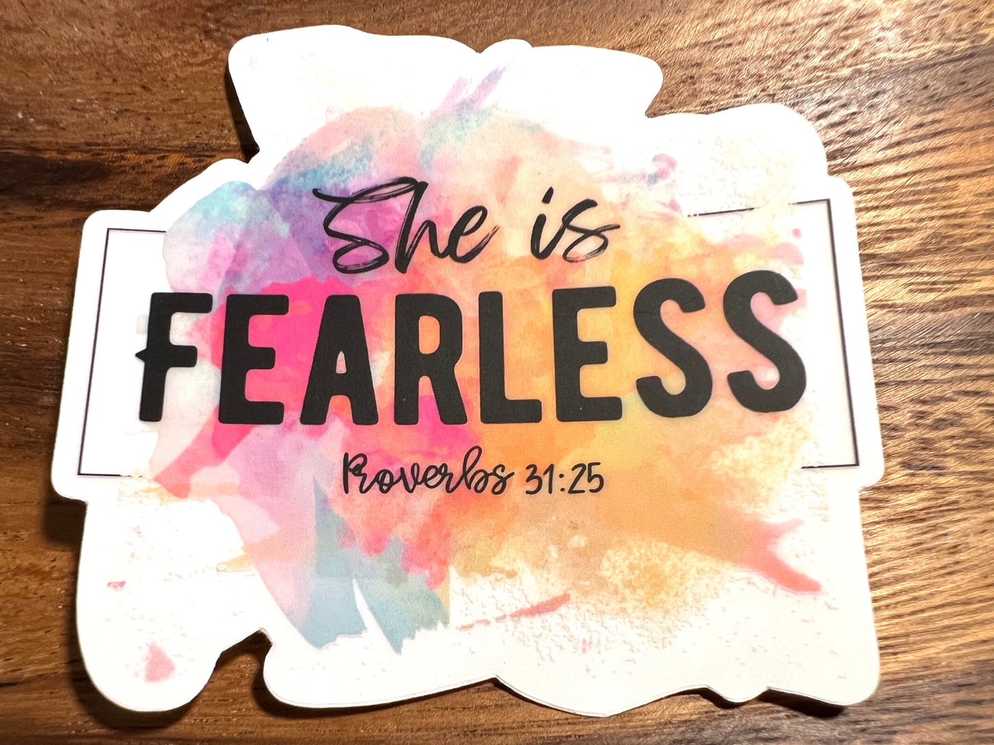 SHE IS FEARLESS PROVERBS 31:25 WATERPROOF STICKERS