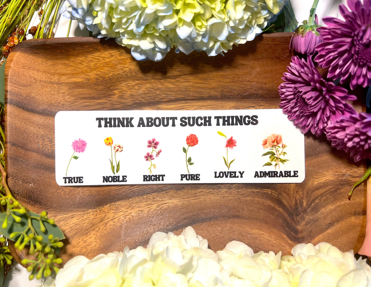 THINK ABOUT SUCH THINGS FLORAL BOOKMARK